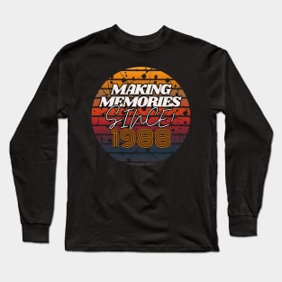 Making Memories Since 1988 Long Sleeve T-Shirt